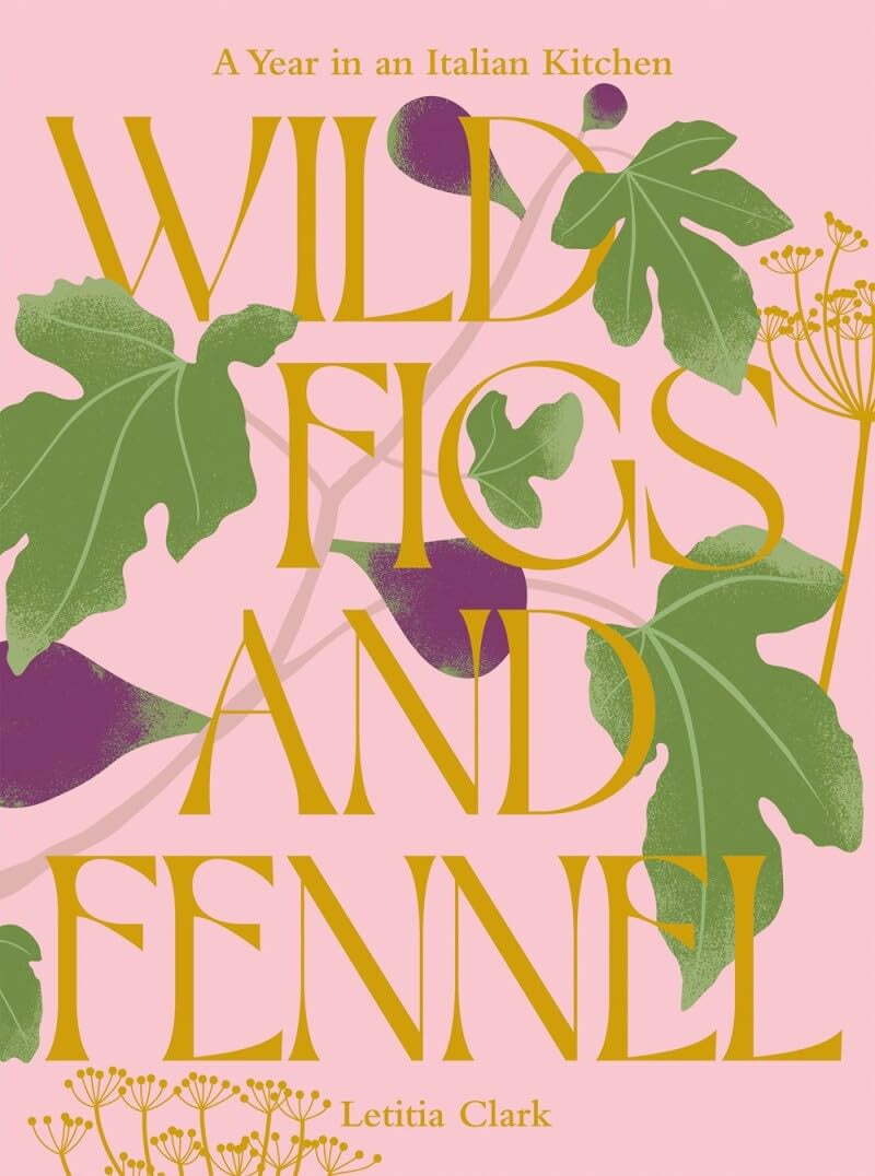 Cookbook - Wild Figs and Fennel: A Year in an Italian Kitchen
