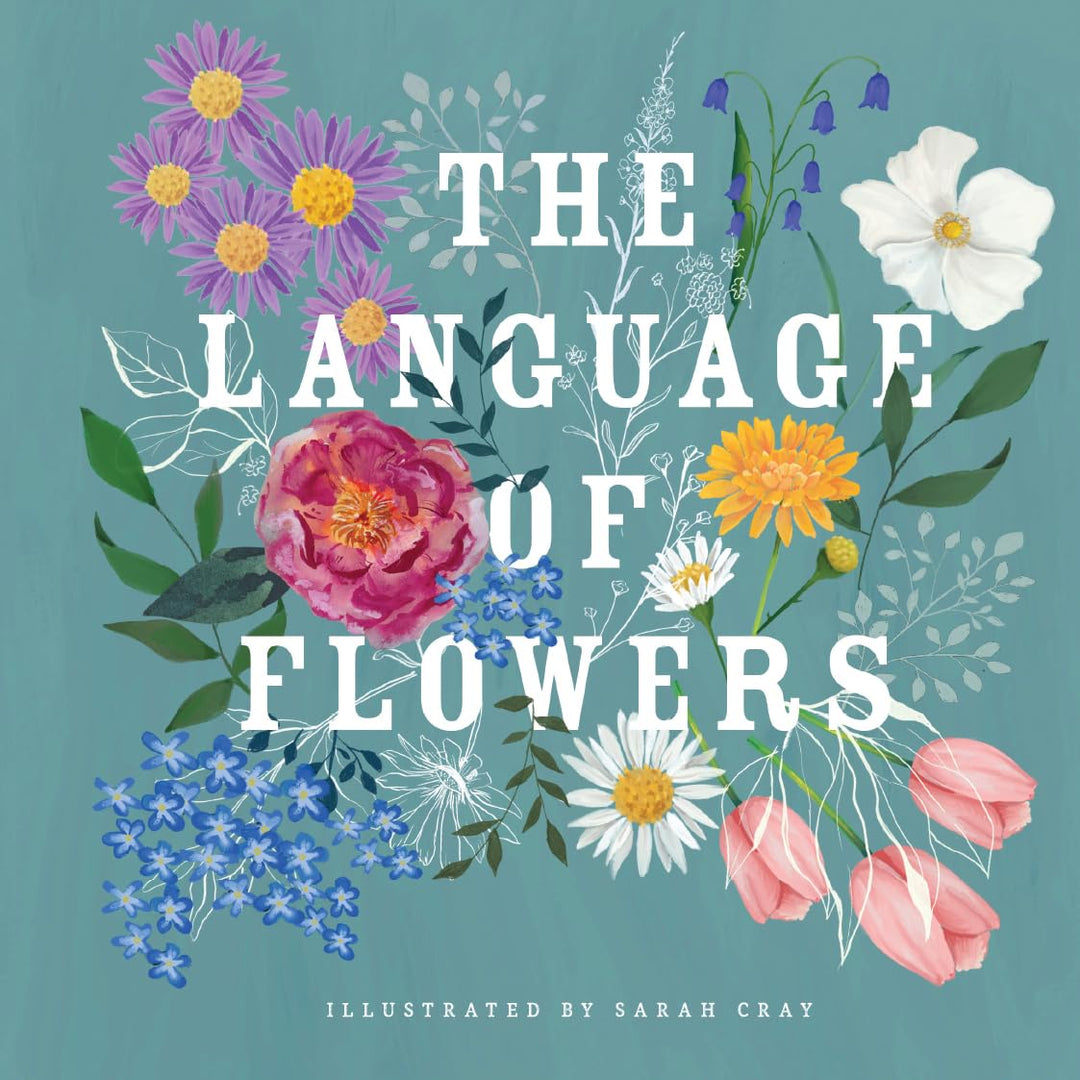 Language Of Flowers by Sarah Cray