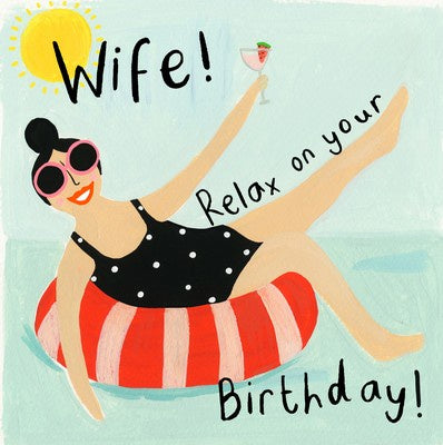 Card - Wife! Relax On Your Birthday