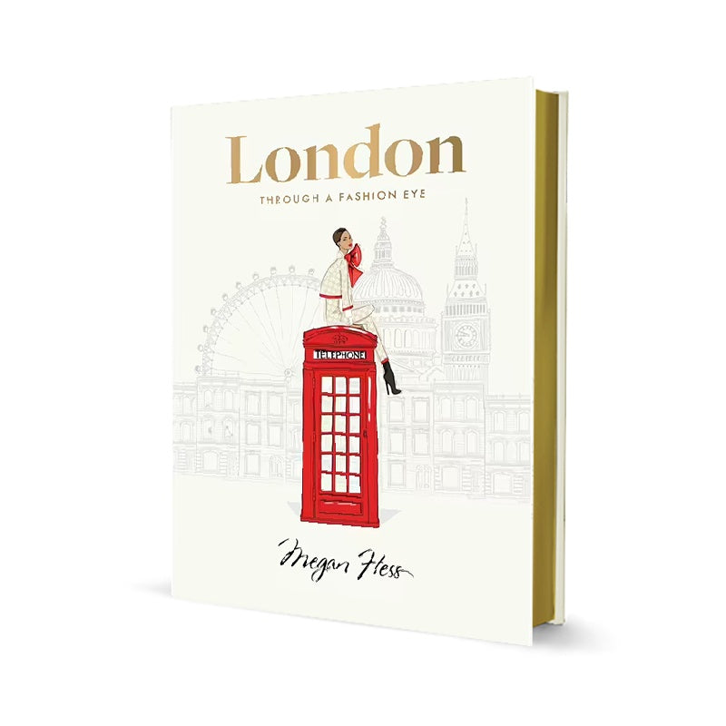 Book - London: Through A Fashion Eye by Megan Hess