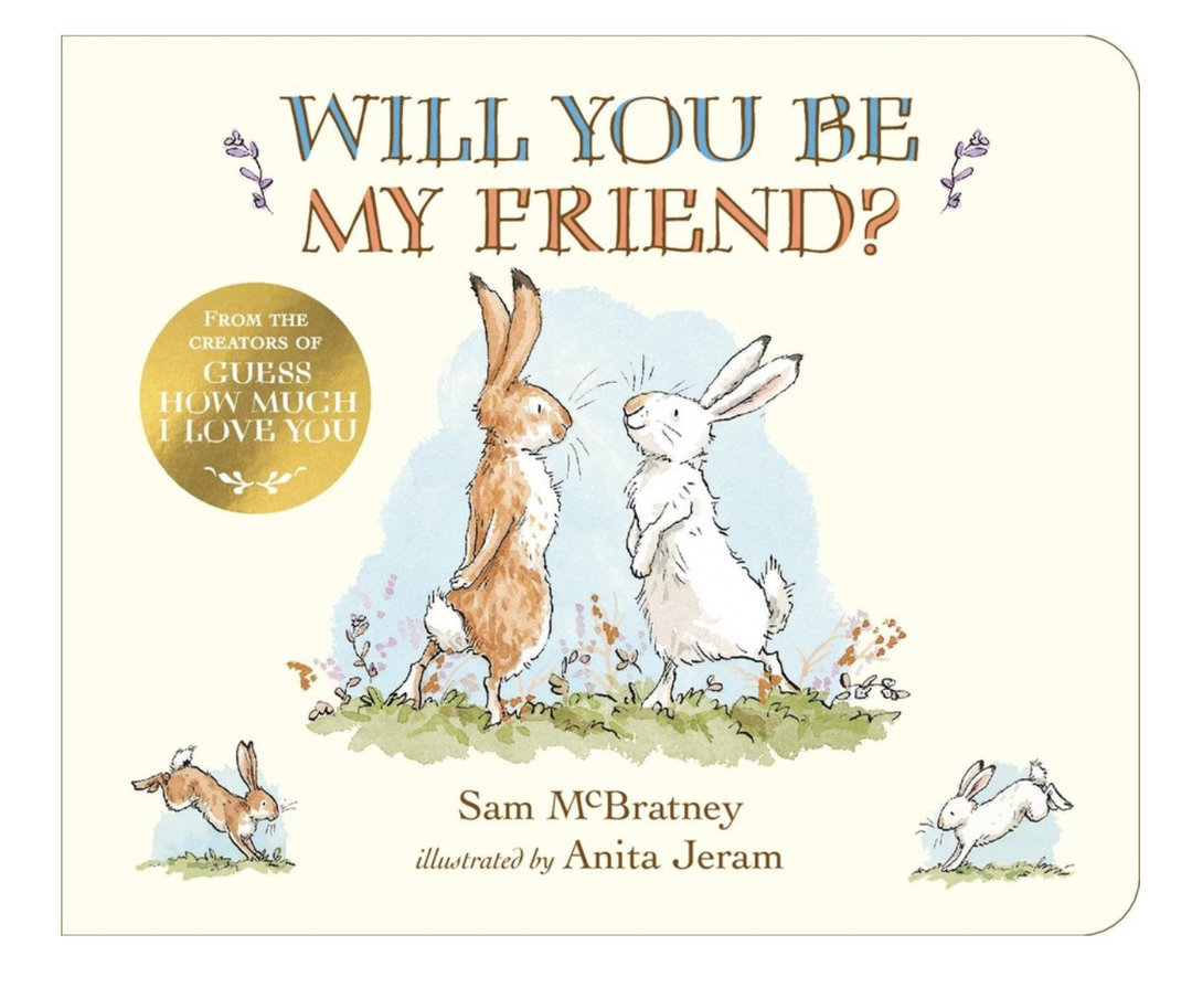 Board Book - Will You Be My Friend ? (Guess How Much I Love You)