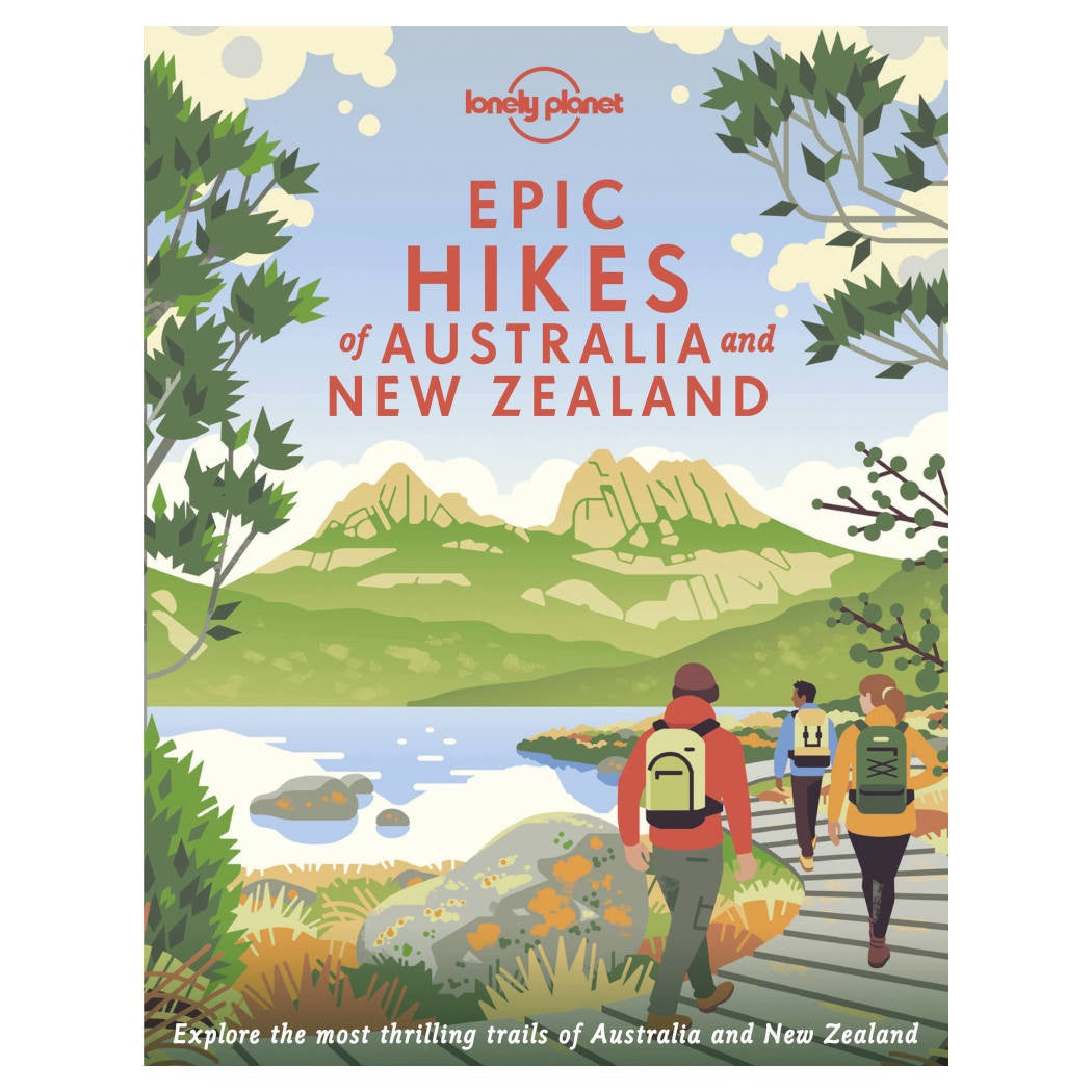 Lonely Planet: Epic Hikes of Australia and New Zealand