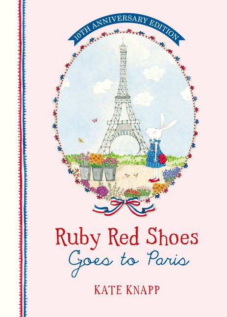 Ruby Red Shoes Goes to Paris - 10th Anniversary