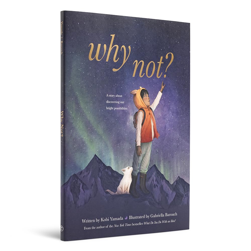 Book - Why Not? by Kobi Yamada