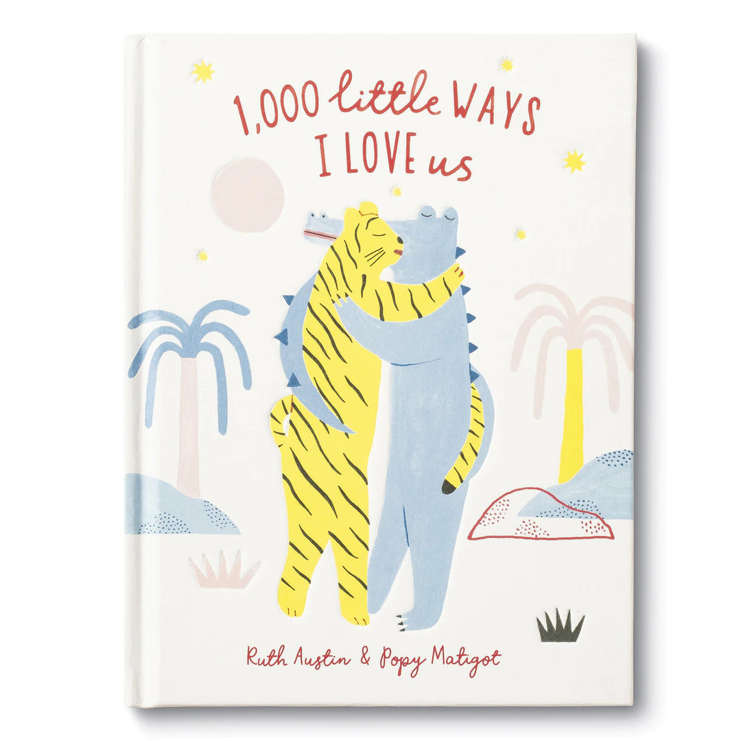 1,000 Little Ways I Love Us by Ruth Austin