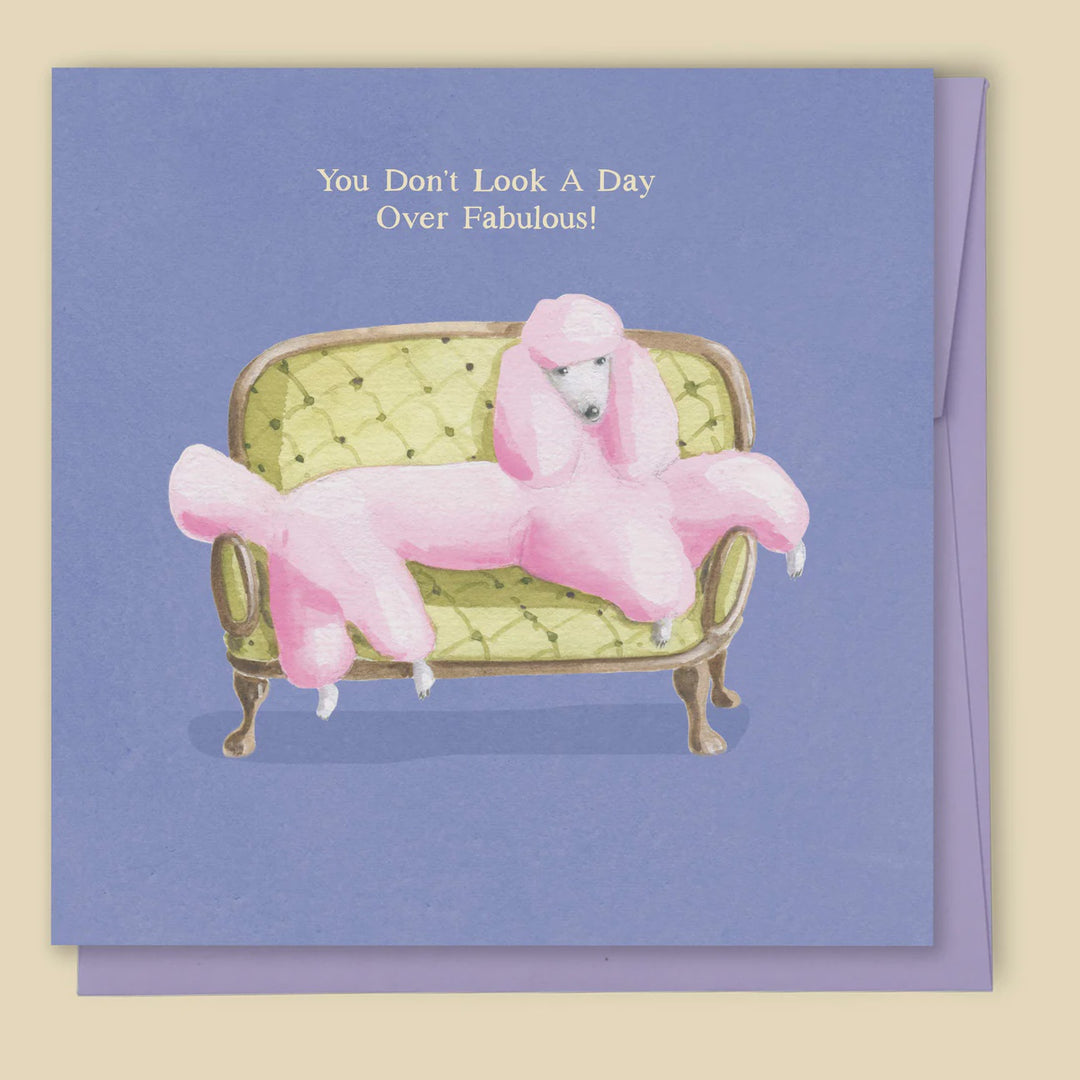 Card - You Don't Look a Day Over Fabulous
