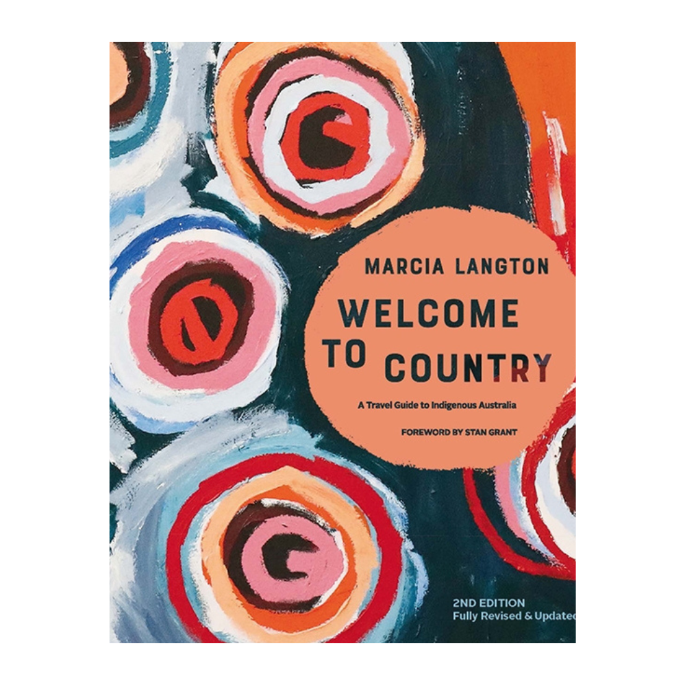 MARCIA LANGTON: WELCOME TO COUNTRY 2ND EDITION