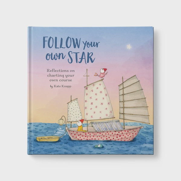 Follow Your Own Star by Kate Knapp