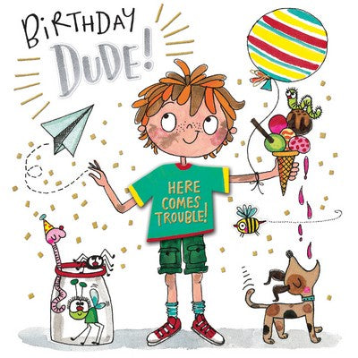 T Party Card - Birthday Dude - Here Comes Trouble
