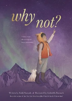 Book - Why Not? by Kobi Yamada