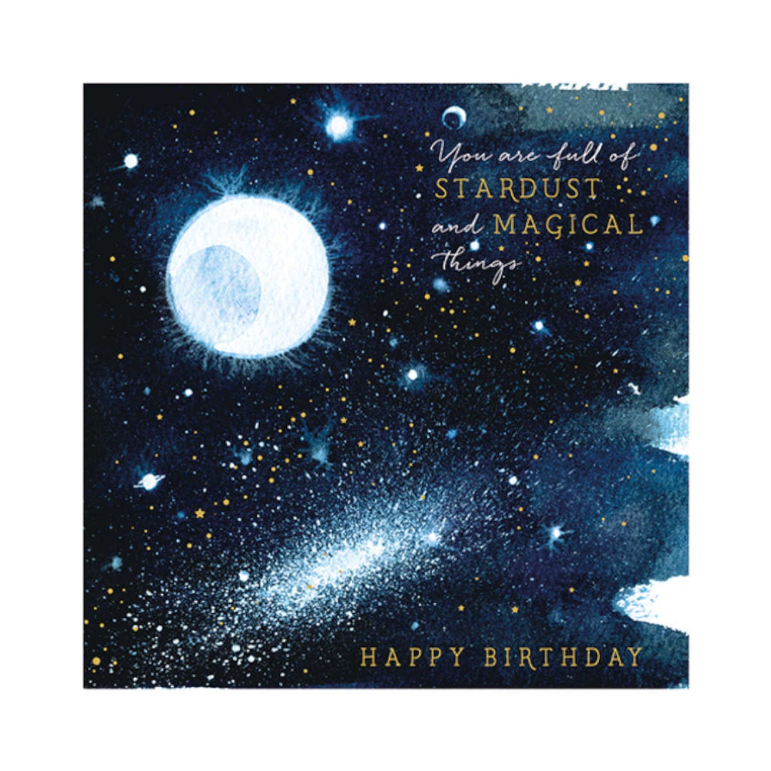 You Are Full of Stardust And Magical Things - Birthday Card