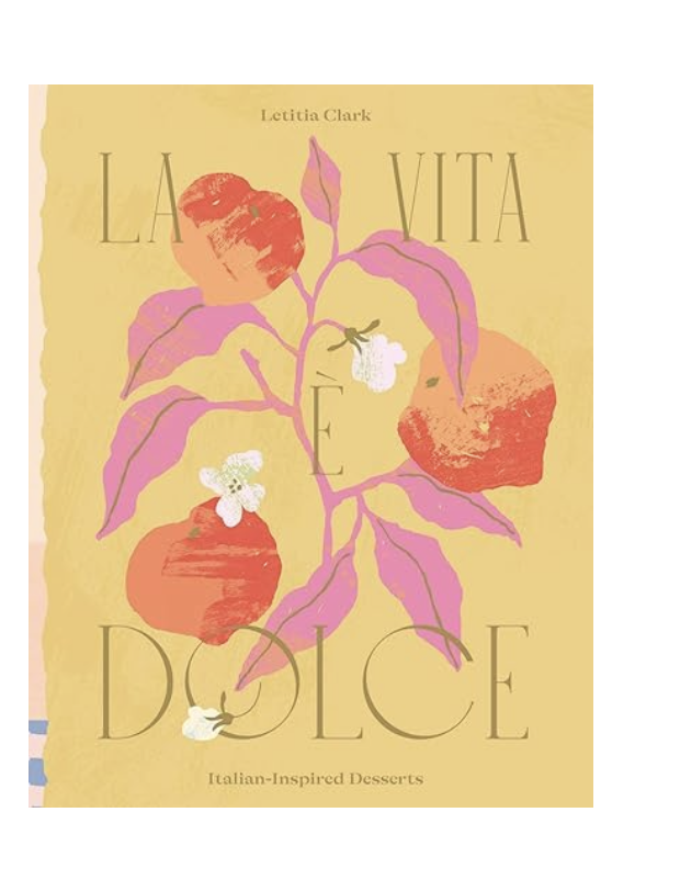 Book - La Vita E Dolce (Italian Inspired Desserts)