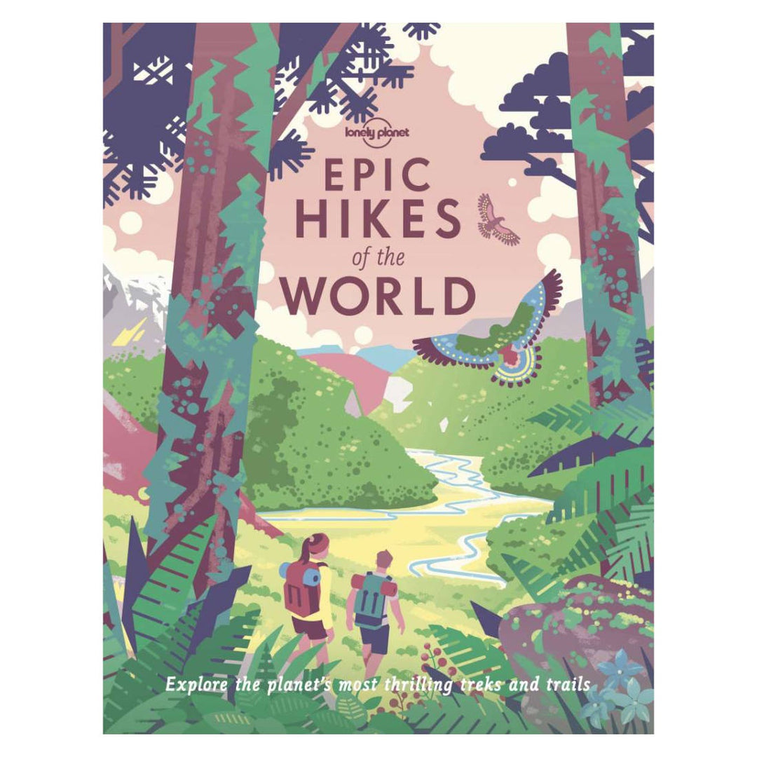Lonely Planet: Epic Hikes of the World